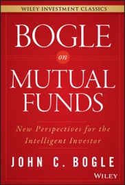 Bogle On Mutual Funds - John C. Bogle