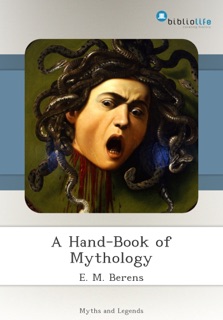 A Hand-Book of Mythology by E. M. Berens