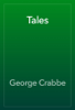 Tales - George Crabbe