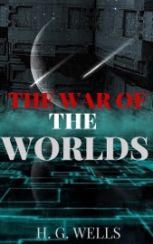 The War of the Worlds - H. G. Wells