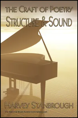 The Craft of Poetry: Structure and Sound