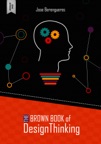 The Brown Book of Design Thinking
