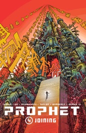 Prophet, Vol. 4: Joining - Brandon Graham, Simon Roy & Giannis Milonogiannis