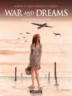 War and Dreams (Tome 3) - Le repaire du mille-pattes by Maryse Charles