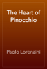 The Heart of Pinocchio - Paolo Lorenzini