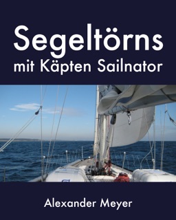 Segeltörns mit Käpten Sailnator by Alexander Meyer