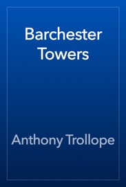 Barchester Towers - Anthony Trollope