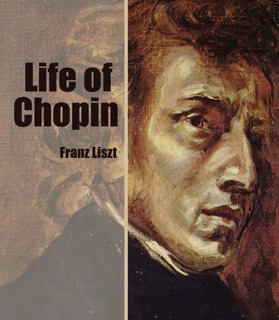 Life of Chopin by Franz Liszt