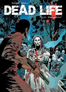 Dead Life T01 by Joan Urgell & Jean-Charles Gaudin