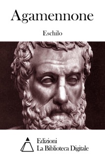 Agamennone by Eschilo