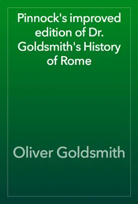 Read: Pinnock's improved edition of Dr. Goldsmith's History Book of Rome