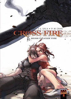 Cross Fire T03 by Jean-Luc Sala & Pierre-Mony Chan