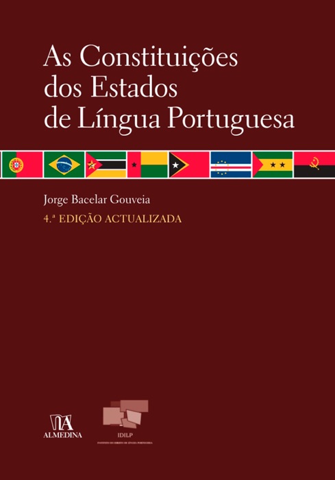 As Constituições dos Estados de Língua Portuguesa - 4.ª Edição