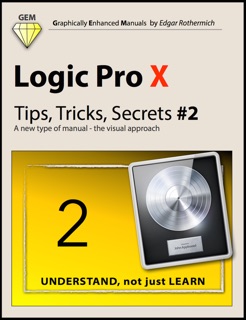 Logic Pro X - Tips, Tricks, Secrets #2 by Edgar Rothermich