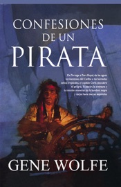Confesiones de un pirata - Gene Wolfe
