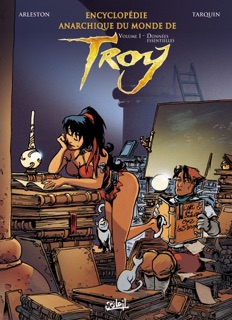 Encyclopédie Anarchique du Monde de Troy T01 by Didier Tarquin & Christophe Arleston