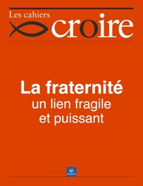 La fraternité - Croire