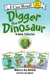Digger the Dinosaur I Can Read 4-Book Collection by Rebecca Dotlich
