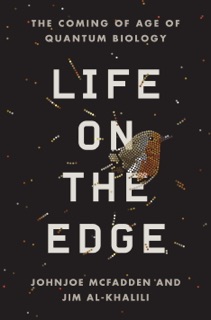 Life on the Edge by Johnjoe McFadden & Jim Al-Khalili