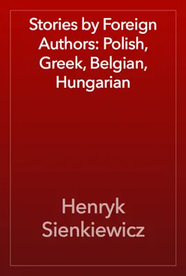 Read: Stories by Foreign Authors: Polish, Book Greek, Belgian, Hungarian