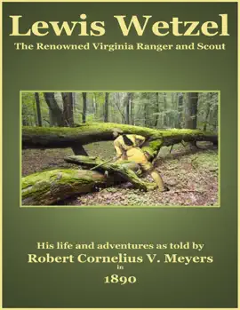 Read: Lewis Book Wetzel - The Renowned Virginia Ranger and Scout