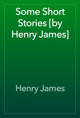 Read: Some Short Stories Book [by Henry James]