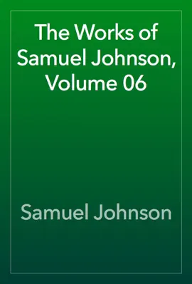 The Works of Samuel Johnson, Volume 06