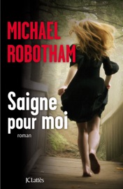 Saigne pour moi - Michael Robotham