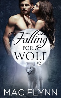 Falling for a Wolf #2 (Werewolf Shifter Romance) by Mac Flynn
