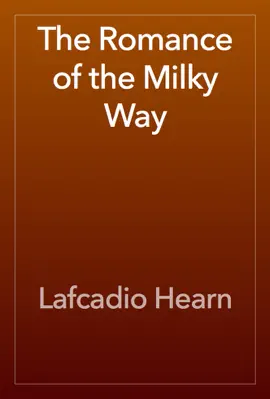 The Romance of the Milky Way
