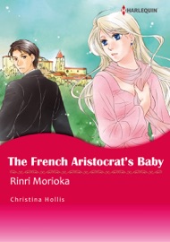 The French Aristocrat's Baby - Rinri Morioka & Christina Hollis
