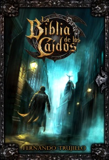 La Biblia de los Caídos by Fernando Trujillo