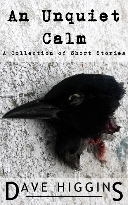 An Unquiet Calm: A Collection of Short Stories