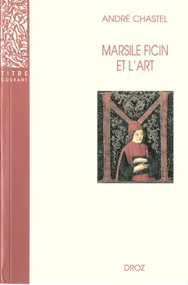Read: Marsile Ficin et l’art. Deuxième édition revue et augmentée d’un appendice bibliographique / Préface Book de Jean Wirth