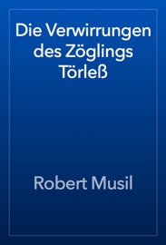 Die Verwirrungen des Zöglings Törleß - Robert Musil