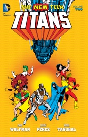 New Teen Titans Vol. 2 - George Pérez & Marv Wolfman