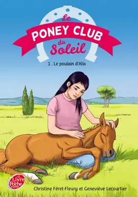 Read: Le Poney Club du Soleil - Tome 1 - Le poulain Book d'Alix