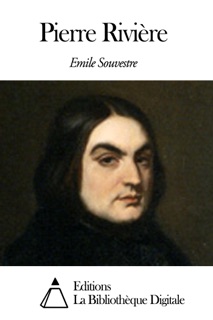 Pierre Rivière by Emile Souvestre