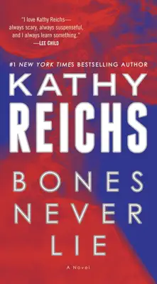 Bones Never Lie (with bonus novella Swamp Bones) by Kathy Reichs book