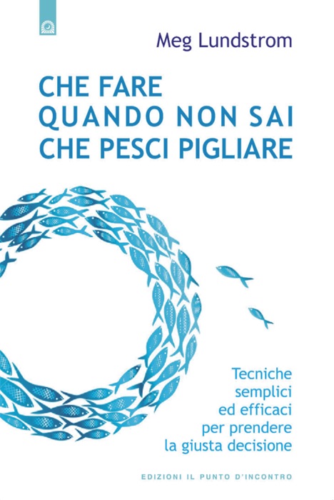 Che fare quando non sai che pesci pigliare