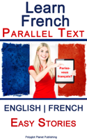 Polyglot Planet Publishing - Learn French - Parallel Text - Easy Stories (English - French) artwork