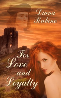 For Love and Loyalty by Diana Rubino