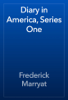 Diary in America, Series One - Frederick Marryat