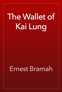 The Wallet of Kai Lung by Ernest Bramah