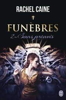 Funèbres (Tome 2) - Sans préavis by Rachel Caine