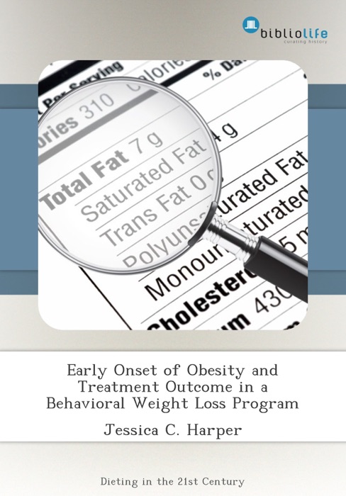 Early Onset of Obesity and Treatment Outcome in a Behavioral Weight Loss Program