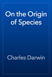 On the Origin of Species - Charles Darwin