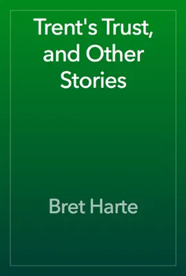 Read: Trent's Trust, and Other Stories Book