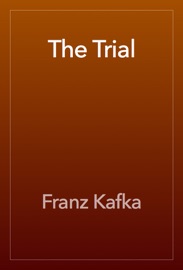 The Trial - Franz Kafka