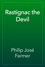 Rastignac the Devil - Philip José Farmer